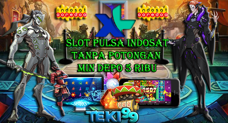 Slot Pulsa Tri dan Indosat di TEKI99: WD Gacor, Slot Deposit Pulsa 5000 Tanpa Potongan!